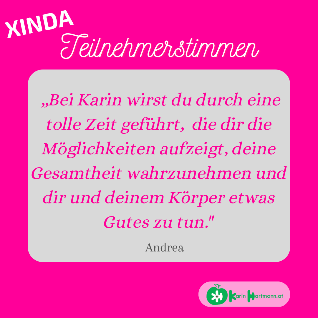 XINDA Teilnehmerstimme: Bei Karin wirst du durch eine tolle Zeit geführt.