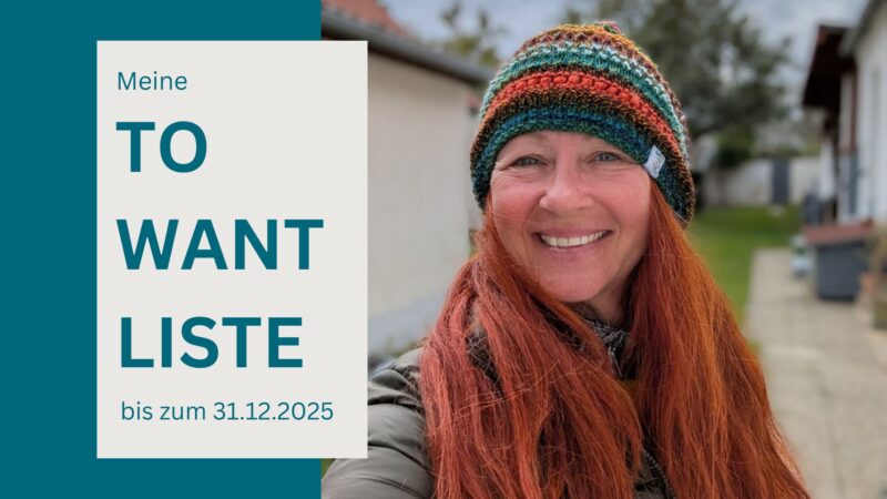 Karin mit Schriftzug "To Want Liste bis 31.12.2025"