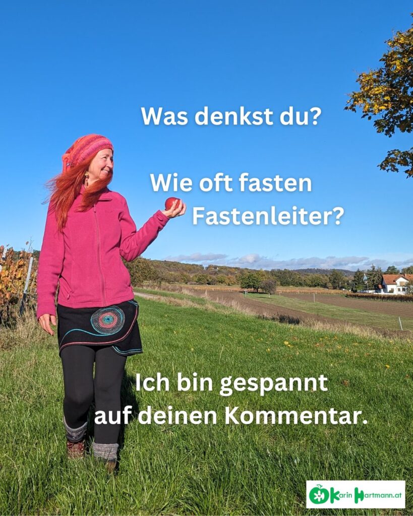 Was denkst du? Wie oft fasten Fastenleiter? Ich bin gespannt auf deinen Kommentar.